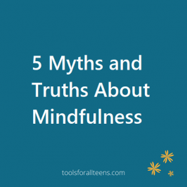 5 Myths and Truths About Mindfulness